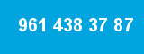 961 438 37 87
